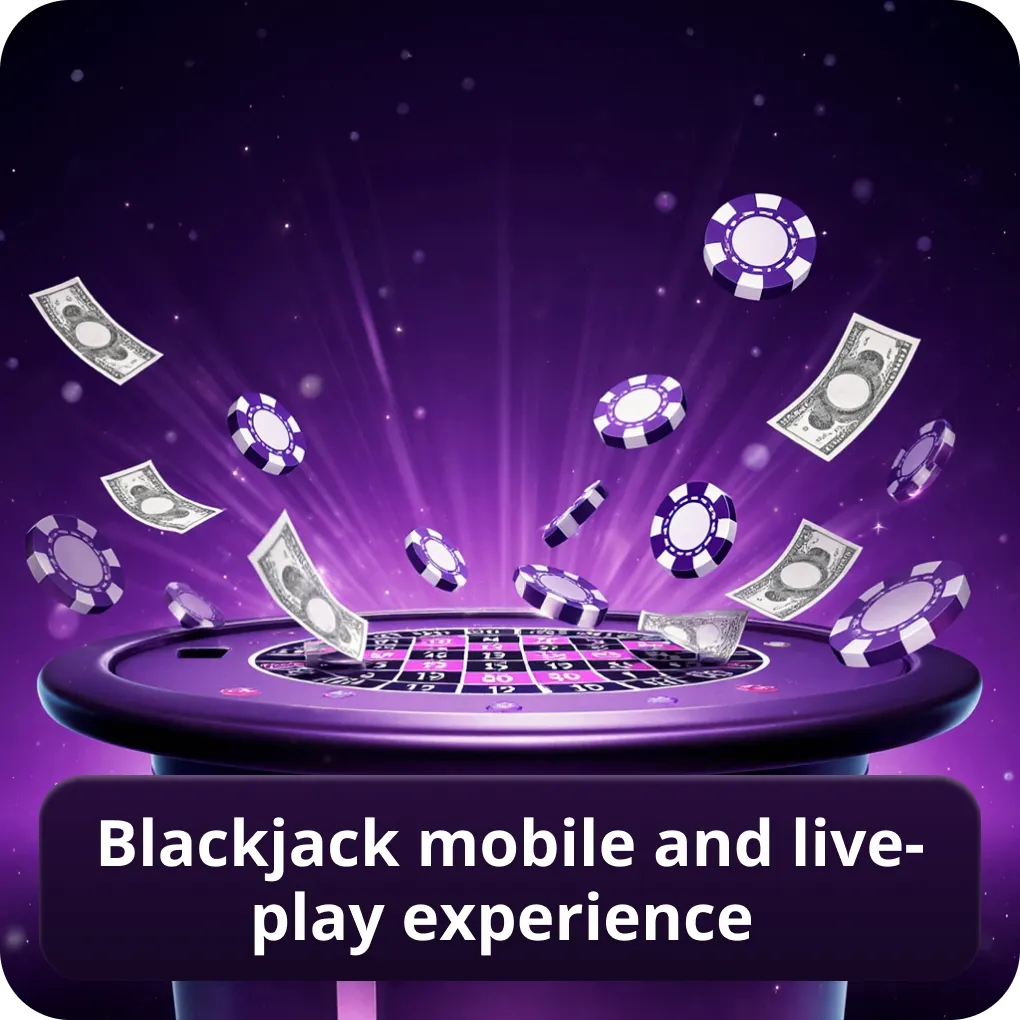 Blackjack mobile and live-play experience