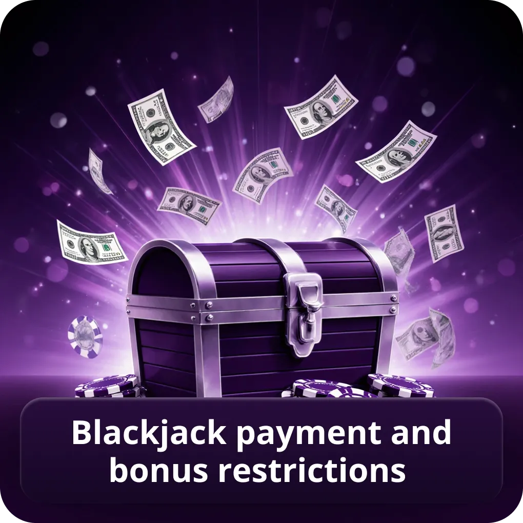 Blackjack payment and bonus restrictions