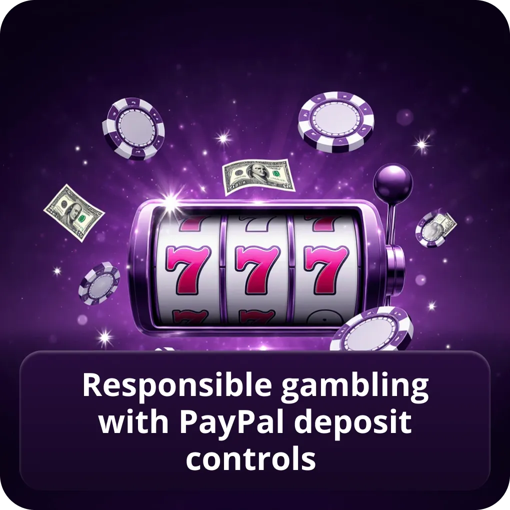 Responsible Gambling with PayPal Deposit Controls