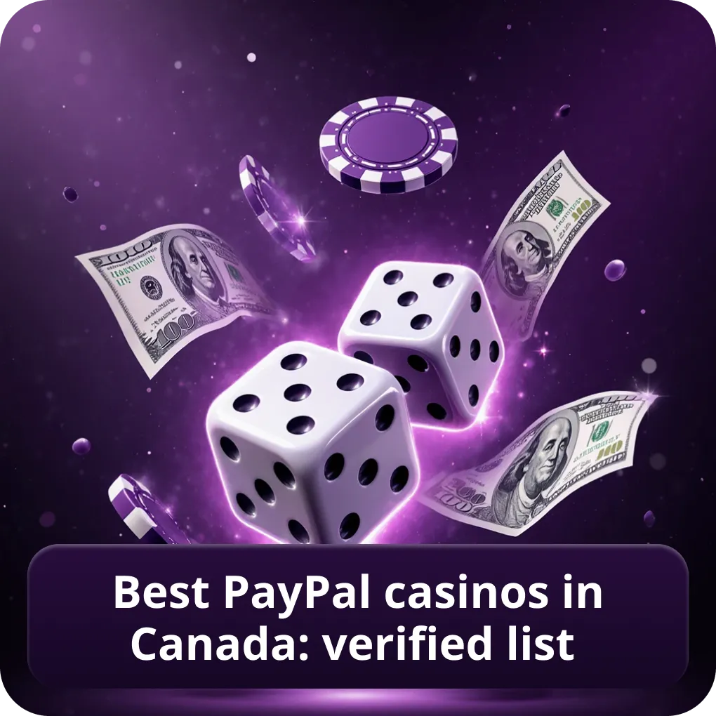 Best PayPal Casinos in Canada: Verified List